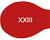 XXIII XXIII